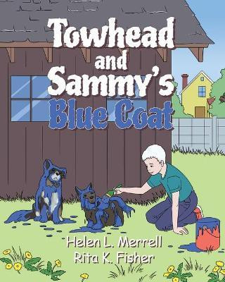 Towhead and Sammy's Blue Coat(English, Paperback, Merrell Helen)
