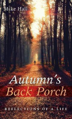 Autumn's Back Porch(English, Hardcover, Hall Mike)