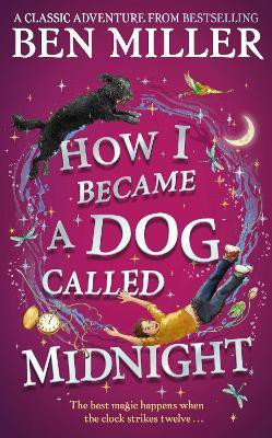 How I Became a Dog Called Midnight(English, Hardcover, Miller Ben)
