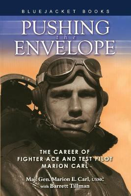Pushing the Envelope(English, Paperback, Carl USMC (Ret.) Maj Gen Marion E.)