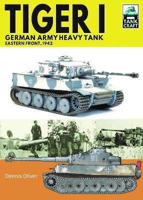 Tiger I, German Army Heavy Tank(English, Paperback, Dennis Oliver,)