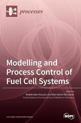 Modelling and Process Control of Fuel Cell Systems(English, Hardcover, unknown)