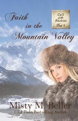 Faith in the Mountain Valley(English, Paperback, Beller Misty M)