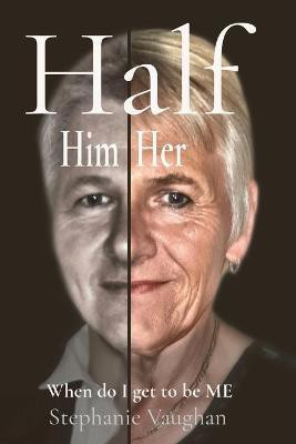 Half Him Half Her(English, Paperback, Vaughan Stephanie Rachael)