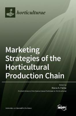 Marketing Strategies of the Horticultural Production Chain(English, Hardcover, unknown)