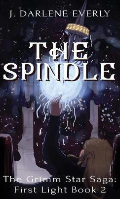 The Spindle(English, Hardcover, Everly J Darlene)
