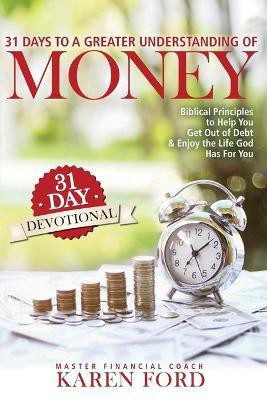31 Days to a Greater Understanding of MONEY(English, Paperback, Ford Karen)