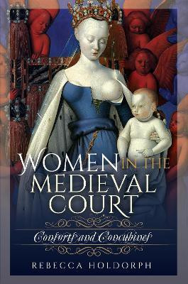 Women in the Medieval Court(English, Hardcover, Holdorph Rebecca)