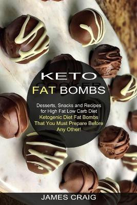 Keto Fat Bombs(English, Paperback, Craig James)