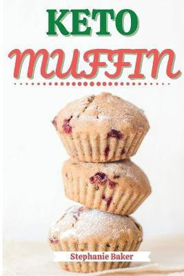 Keto Muffin(English, Paperback, Baker Stephanie)