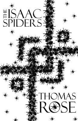 The Isaac Spiders(English, Paperback, Rose Thomas)