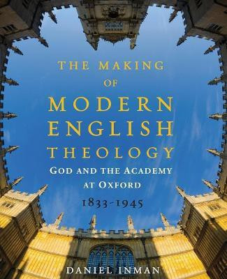 The Making of Modern English Theology(English, Paperback, Inman Daniel)