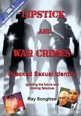 Vol 1 Lipstick and War Crimes(English, Paperback, Songtree Ray)