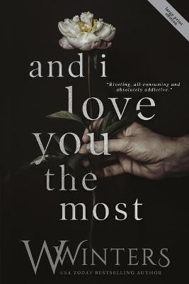 And I Love You the Most(English, Paperback, Winters Willow)
