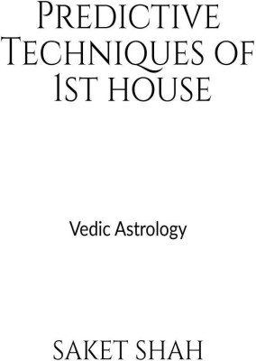 Predictive Techniques of 1st house(English, Paperback, Saket Shah)