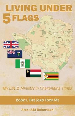 Living Under 5 Flags(English, Paperback, Robertson Alan Ab)