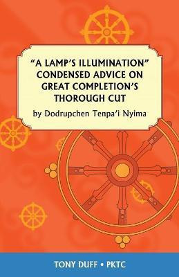 A Lamp's Illumination Condensed Advice on Great Completion's Thorough Cut(English, Paperback, Duff Tony)