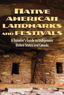 Native American Landmarks and Festivals(English, Hardcover, Dennis Yvonne Wakim)