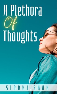 A Plethora Of Thoughts(Paperback, Siddhi Shah)