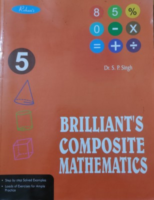 Brilliant's composite mathematics 5(Paperback, Dr. S.P Singh)