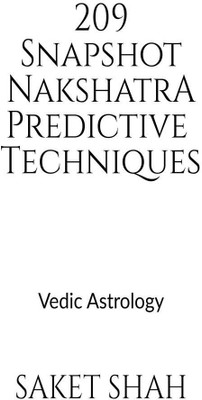 209 Snapshot Nakshatra Predictive Techniques(English, Paperback, Saket Shah)