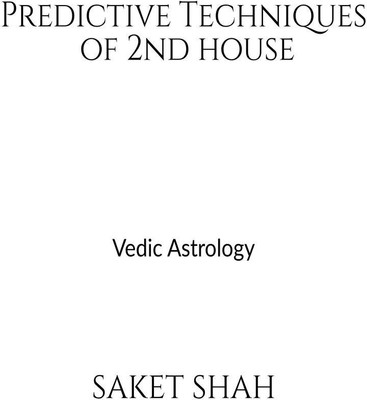 Predictive Techniques of 2nd house(English, Paperback, Saket Shah)