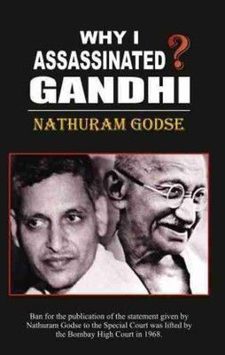 Why I Assassinated Gandhi(Paperback, Nathuram godse)