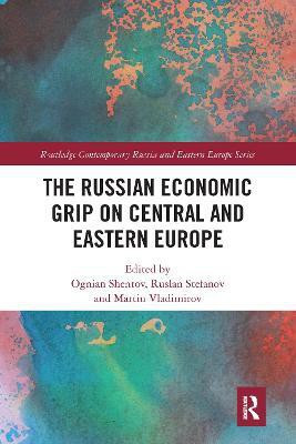 The Russian Economic Grip on Central and Eastern Europe(English, Paperback, unknown)