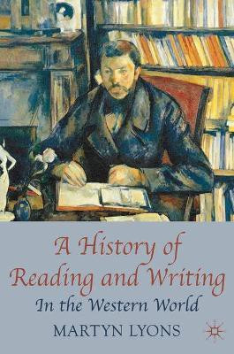 A History of Reading and Writing(English, Hardcover, Lyons Martyn)