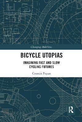 Bicycle Utopias(English, Paperback, Popan Cosmin)