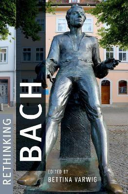 Rethinking Bach(English, Hardcover, unknown)