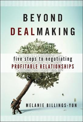 Beyond Dealmaking(English, Hardcover, Billings-Yun Melanie)