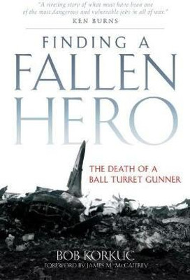 Finding a Fallen Hero(English, Hardcover, Korkuc Bob)