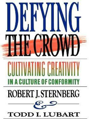 Defying the Crowd(English, Paperback, Sternberg Robert J.)
