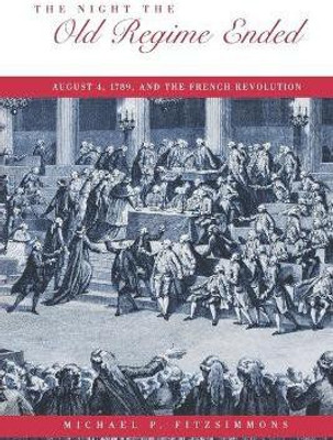 The Night the Old Regime Ended(English, Paperback, Fitzsimmons Michael P.)