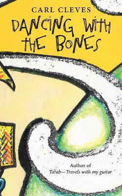 Dancing with the bones(English, Paperback, Cleves Carl)