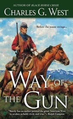 Way of the Gun(English, Paperback, West Charles G.)