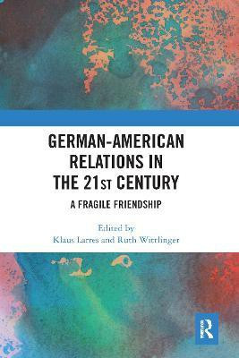 German-American Relations in the 21st Century(English, Paperback, unknown)