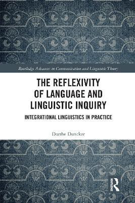 The Reflexivity of Language and Linguistic Inquiry(English, Paperback, Duncker Dorthe)