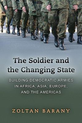 The Soldier and the Changing State(English, Paperback, Barany Zoltan)