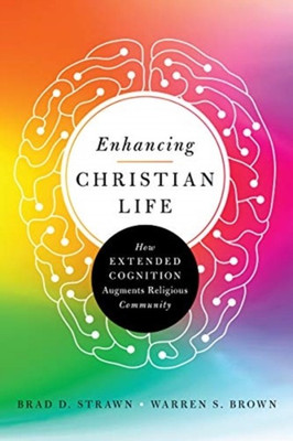 Enhancing Christian Life - How Extended Cognition Augments Religious Community(English, Paperback, Strawn Brad D.)