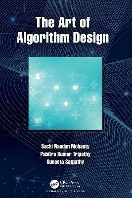 The Art of Algorithm Design(English, Hardcover, Mohanty Sachi Nandan)