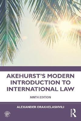 Akehurst's Modern Introduction to International Law(English, Paperback, Orakhelashvili Alexander)