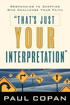 That's Just Your Interpretation(English, Paperback, Copan Paul)