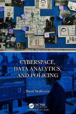 Cyberspace, Data Analytics, and Policing(English, Hardcover, Skillicorn David)
