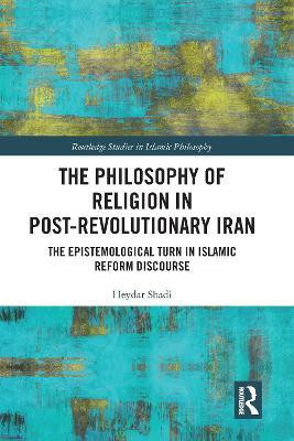 The Philosophy of Religion in Post-Revolutionary Iran(English, Paperback, Shadi Heydar)