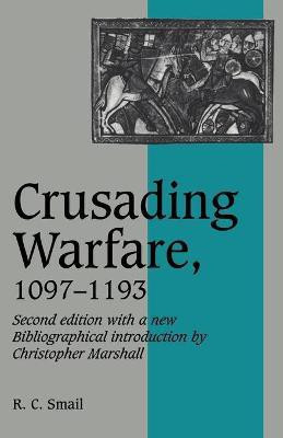 Crusading Warfare, 1097-1193(English, Paperback, Smail R. C.)