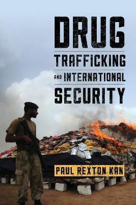 Drug Trafficking and International Security(English, Paperback, Kan Paul Rexton)