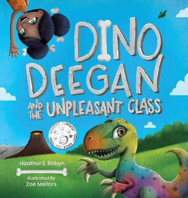 Dino Deegan and the Unpleasant Class(English, Hardcover, Robyn Heather E)
