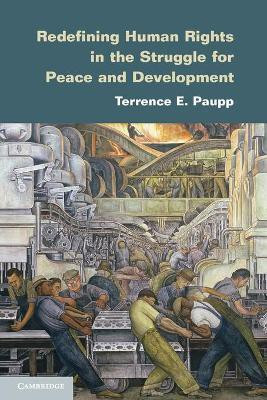 Redefining Human Rights in the Struggle for Peace and Development(English, Paperback, Paupp Terrence E.)